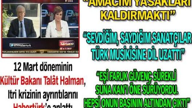 Itrî krizinin baş kahramanı Habertürk'e konuştu