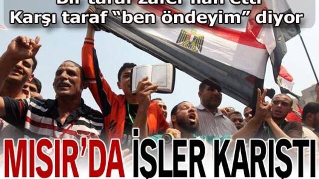 Mısır'da işler karıştı