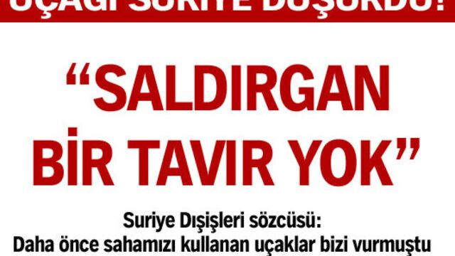 Suriye: Saldırgan bir tavır yok