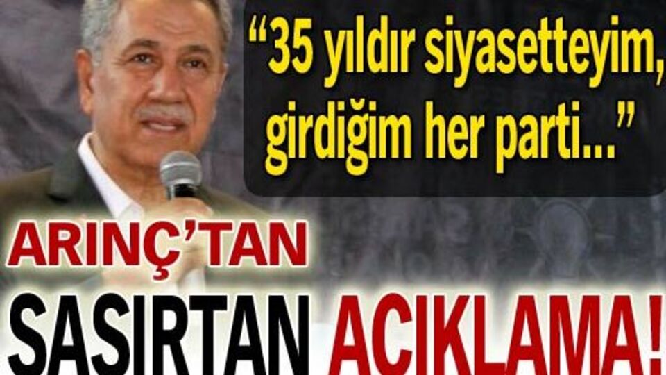 Arınç'tan şaşırtan açıklama!