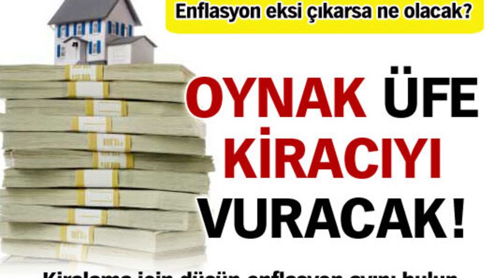 Oynak ÜFE kiracıyı vuracak