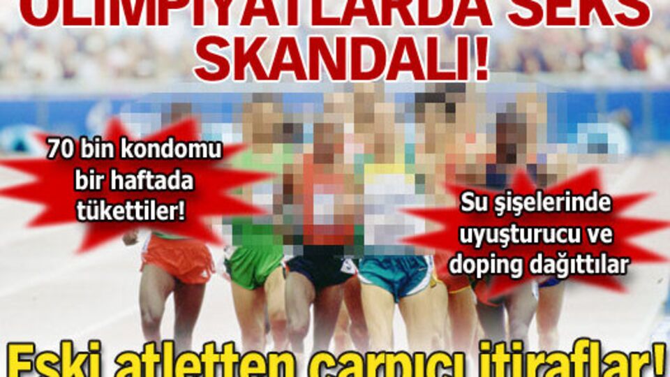 Olimpiyatlarda seks ve uyuşturucu skandalı