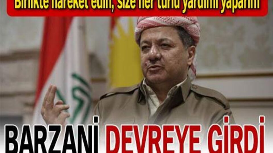 Barzani devreye girdi