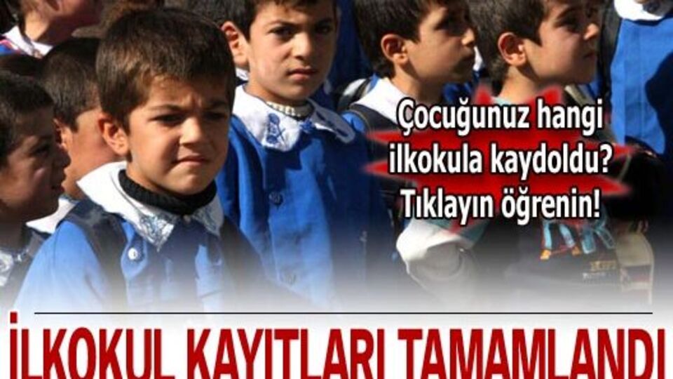 İlkokul kayıtları tamamlandı