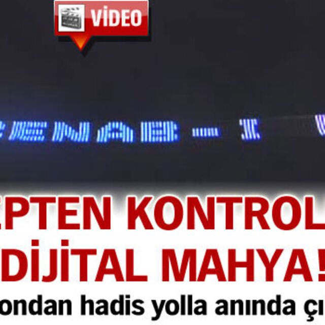 Cepten kontrolü dijital mahya!