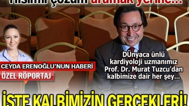 İşte kalbimizin gerçekleri!