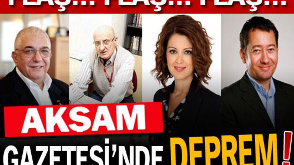 Akşam Gazetesi'nde deprem!