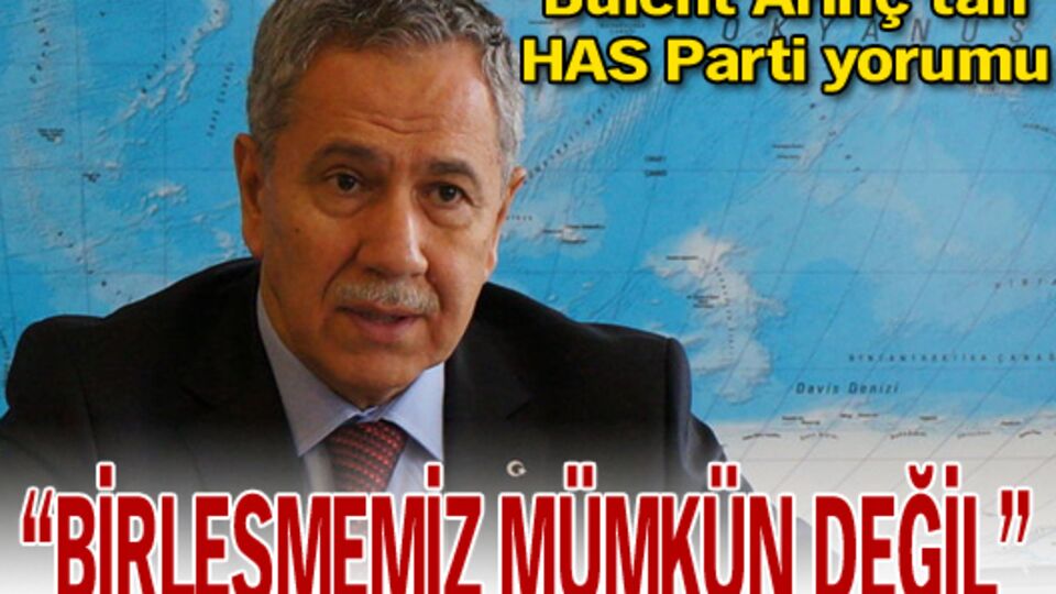 "HAS Parti'yle birleşmemiz mümkün değil"