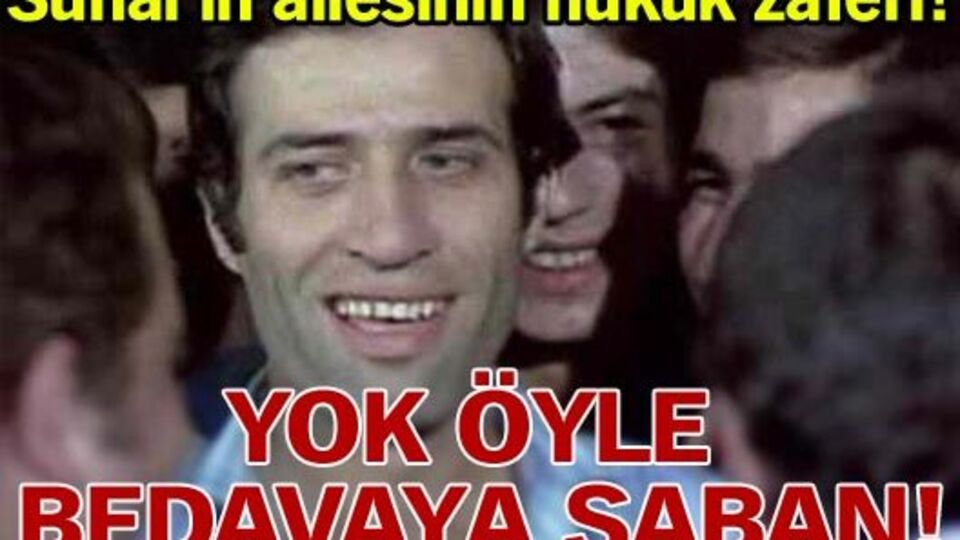 Yok öyle bedavaya Şaban!