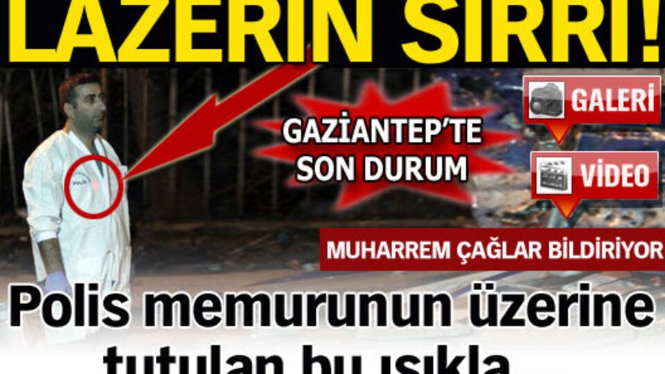 Gaziantep'teki lazerin sırrı!