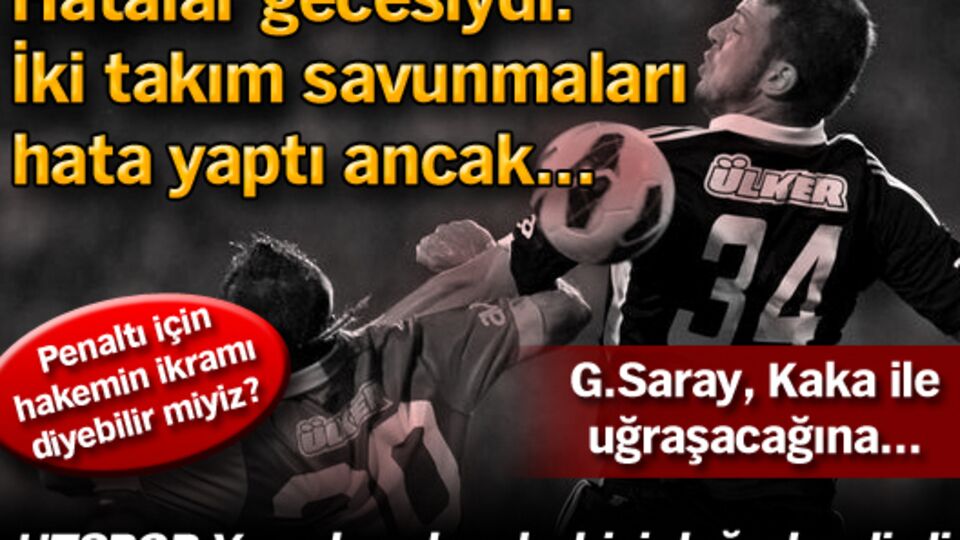 Maçın olayı...