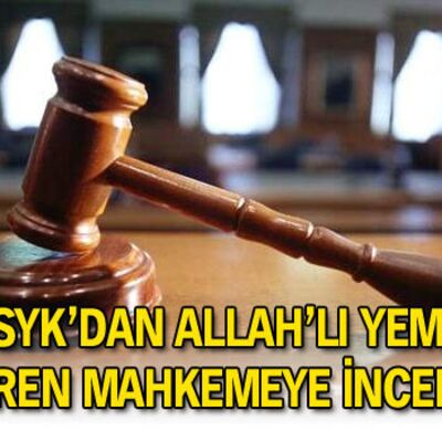 'Allah'lı yemin ettiren mahkemeye inceleme