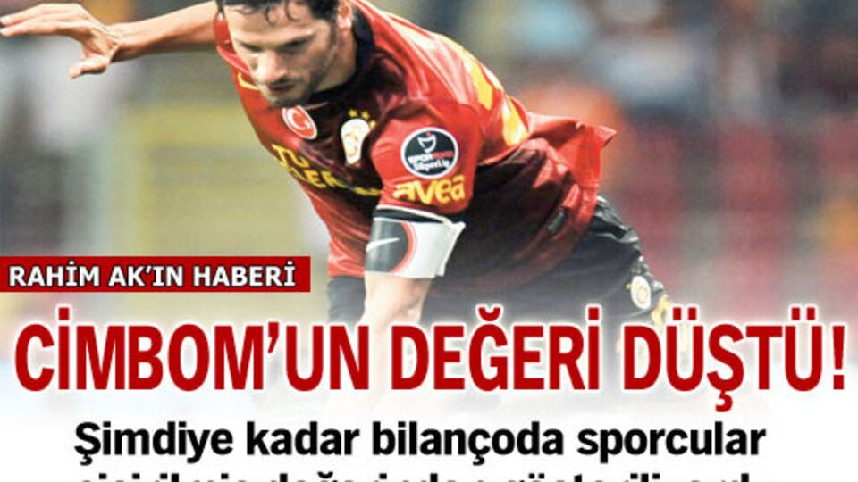 Cimbom'un değeri düştü