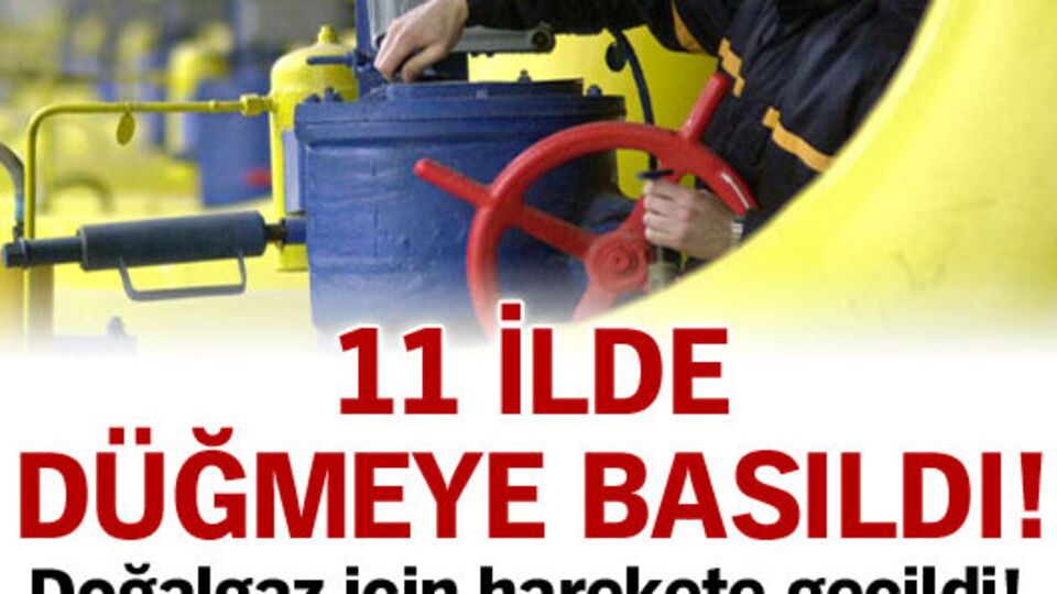 11 ilde düğmeye basıldı!