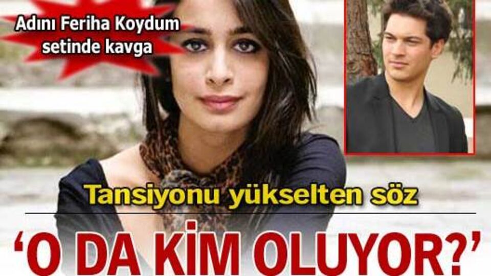 Adını Feriha Koydum setinde kavga!