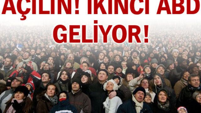 Açılın! İkinci ABD geliyor!