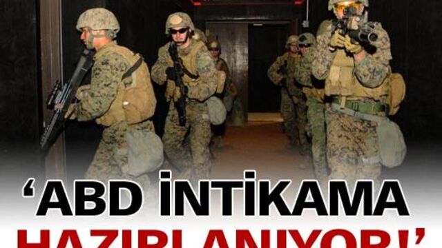 'ABD intikam hazırlığı yapıyor'