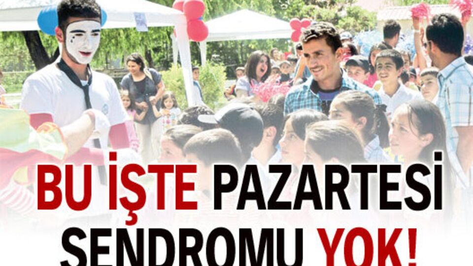 Bu işte pazartesi sendromu yok!