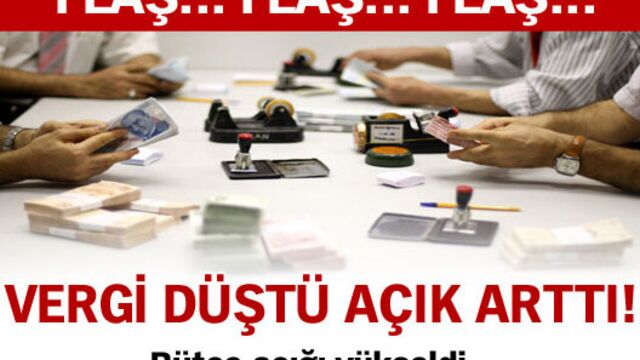 Vergi düştü açık arttı!