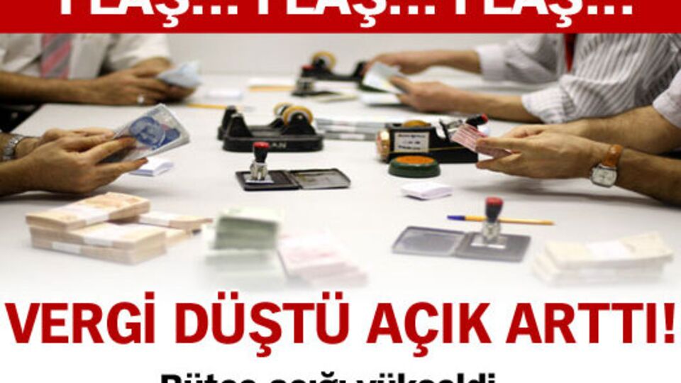 Vergi düştü açık arttı!