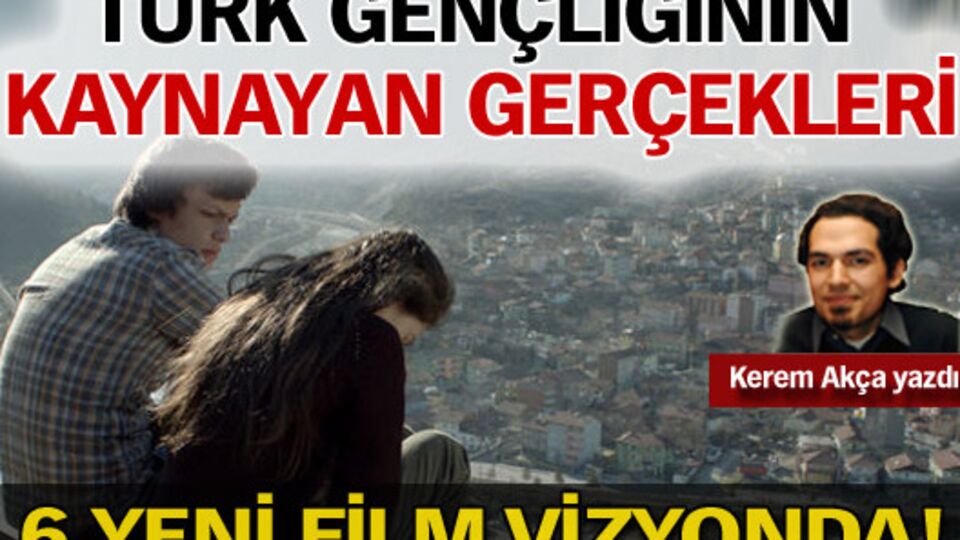 Türk gençliğinin kaynayan gerçekleri