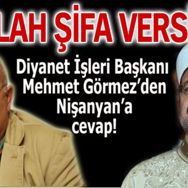 'Allah şifa versin'