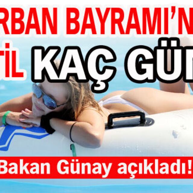 Kurban Bayramı'nda tatil kaç gün?