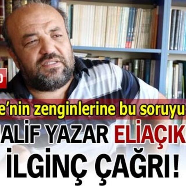 Muhalif yazardan, Türkiye'nin zenginlerine ilginç davet