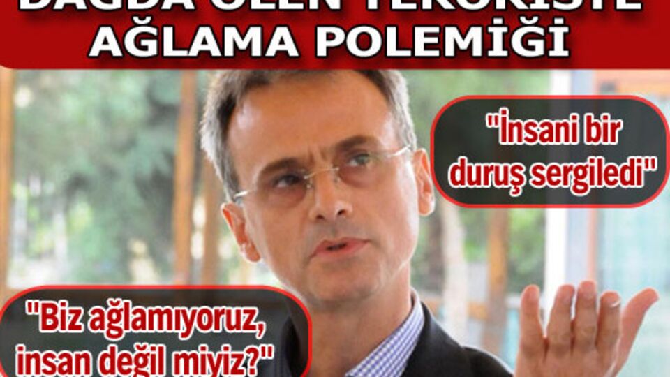 "Biz ağlamıyoruz, insan değil miyiz?"