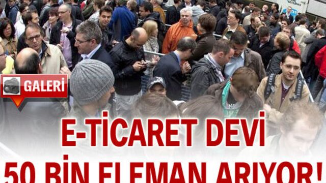 E-ticaret devi 50 bin eleman arıyor!