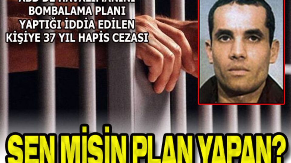 Bombalama planı yapana 37 yıl ceza!