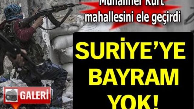 Suriye'ye bayram yok
