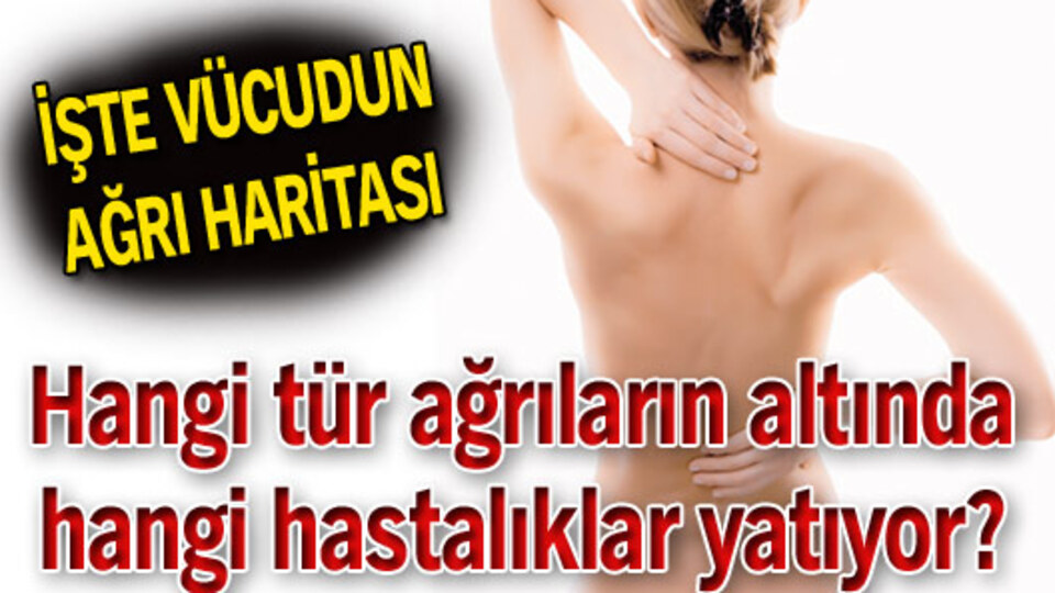İşte vücudun ağrı haritası
