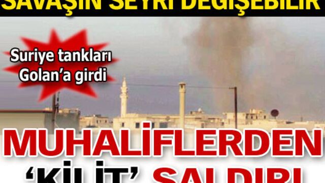 Muhaliflerden 'kilit' saldırı
