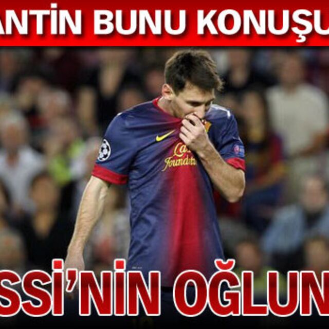Messi'nin oğlunu...