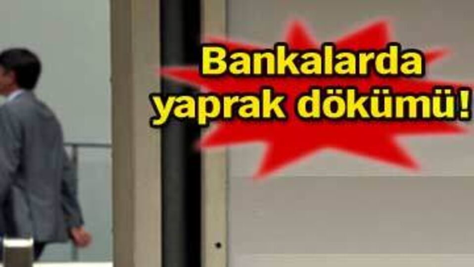 12.350 bankacı işten çıkartılacak!