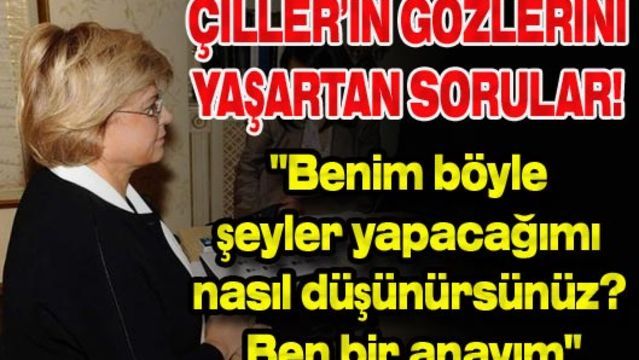 Tansu Çiller'in gözlerini yaşartan sorular!