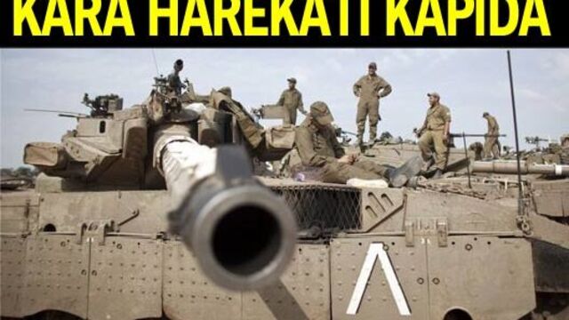 Kara harekâtı kapıda