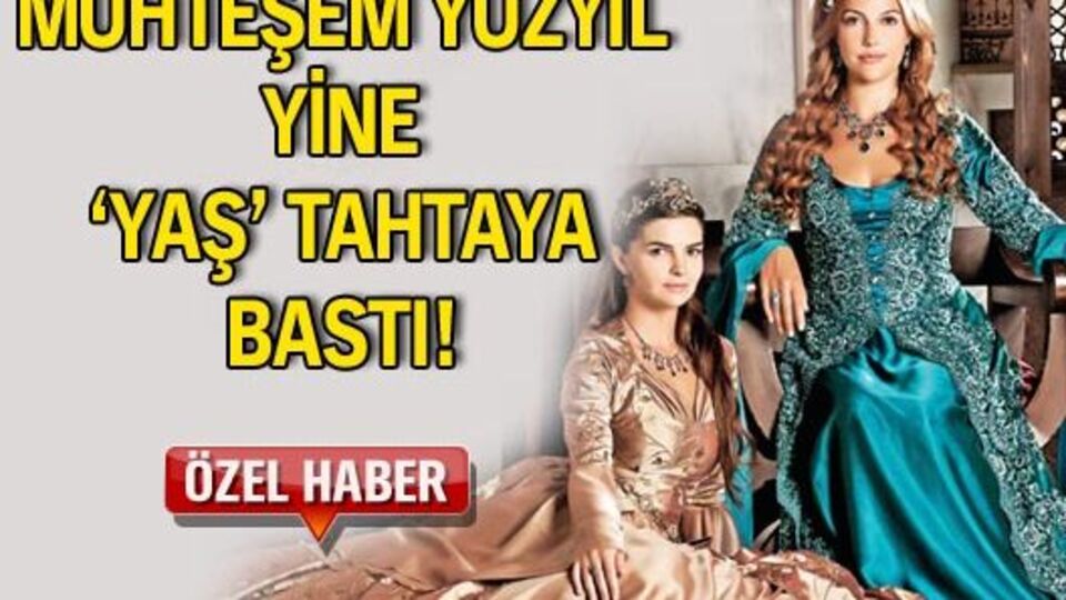 Muhteşem yüzyıl yine 'yaş' tahtaya bastı!