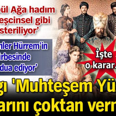 Yargı 'Muhteşem Yüzyıl' kararını çoktan vermiş!