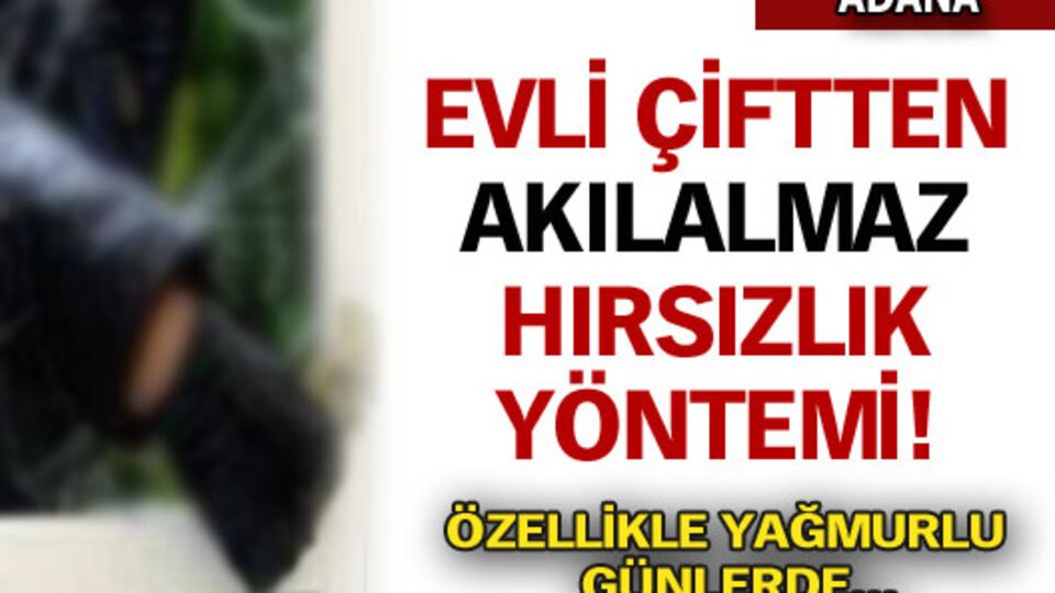 Evli çiftten akılalmaz hırsızlık yöntemi!