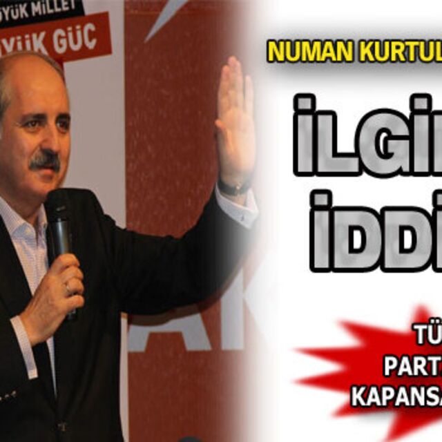 Numan Kurtulmuş'tan ilginç iddia!