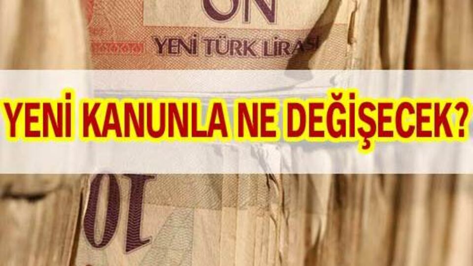 İşte 8 maddede yeni kanun?