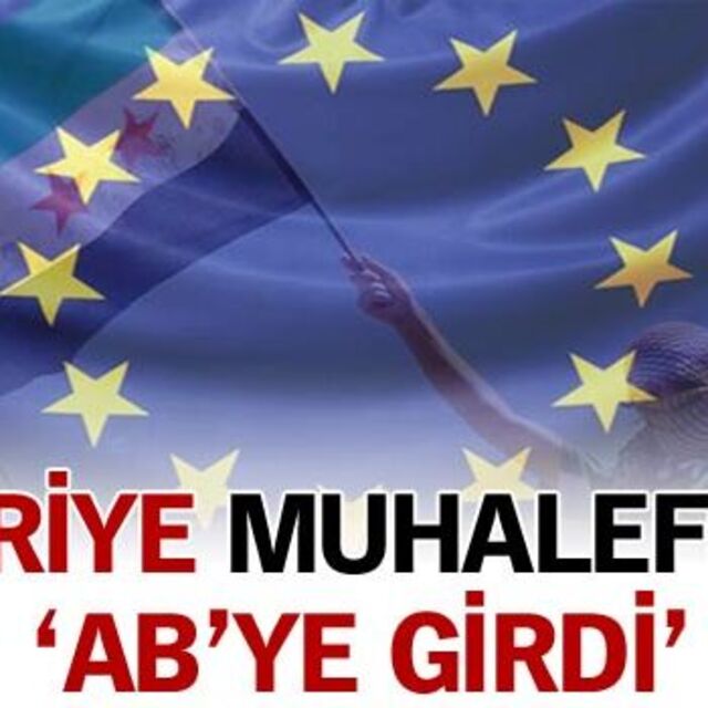 Muhalifler 'AB'ye girdi'