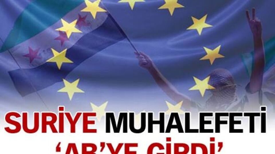 Muhalifler 'AB'ye girdi'