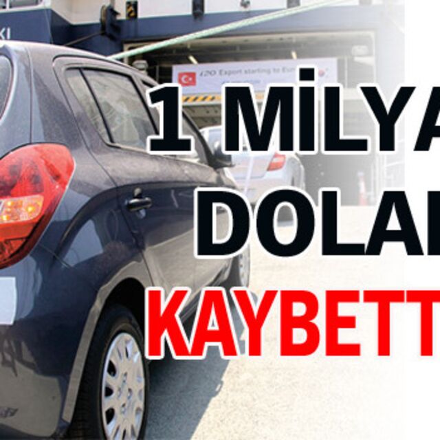 1 milyar doları kaybettik!