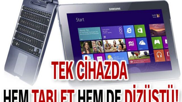 Tek cihazda hem tablet hem de dizüstü!