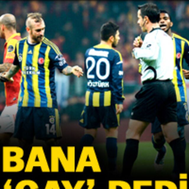 "Bana 'gay' dedi"