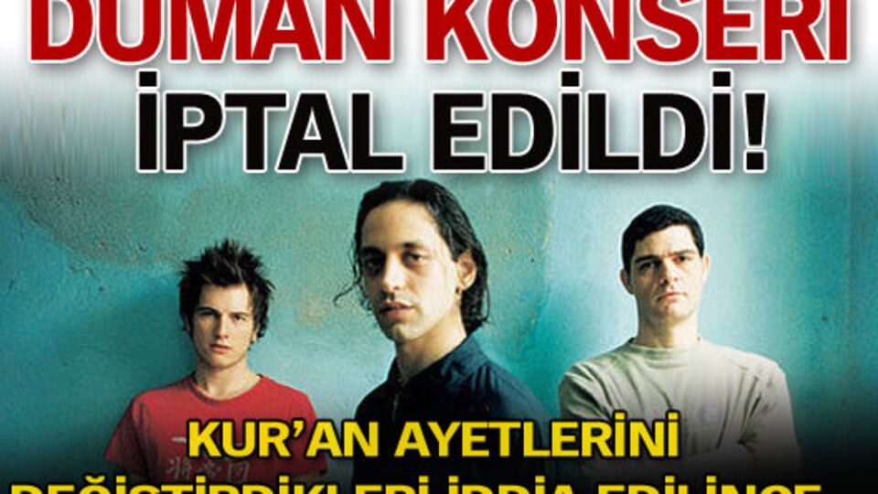 Duman konseri iptal edildi!