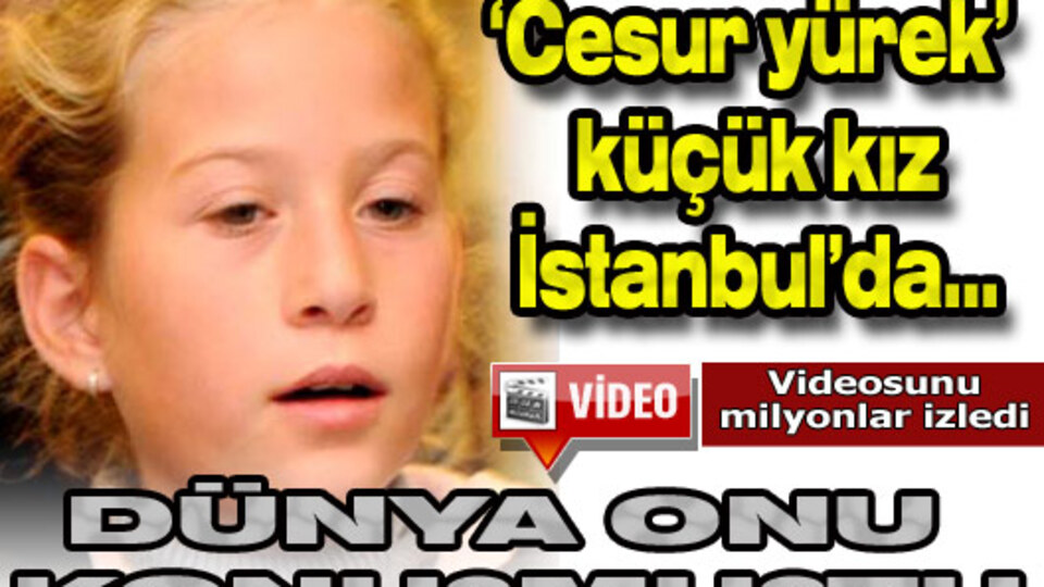 'Cesur yürek' İstanbul'da